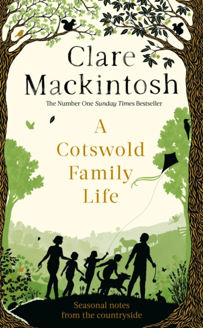 A Cotswold Family Life: heart-warming stories of the countryside from the bestselling author