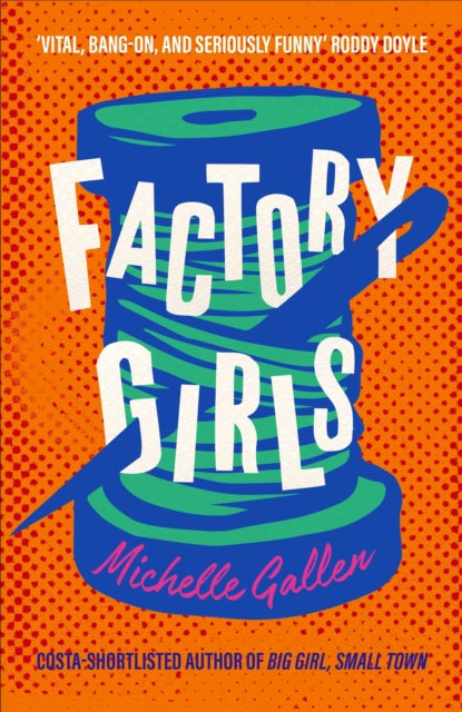 Factory Girls: WINNER OF THE COMEDY WOMEN IN PRINT PRIZE