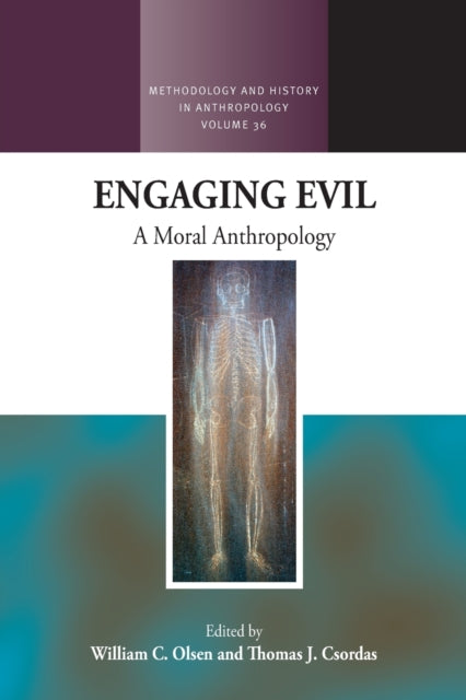 Engaging Evil: A Moral Anthropology