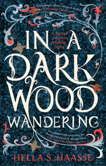 In a Dark Wood Wandering: A Novel of the Middle Ages