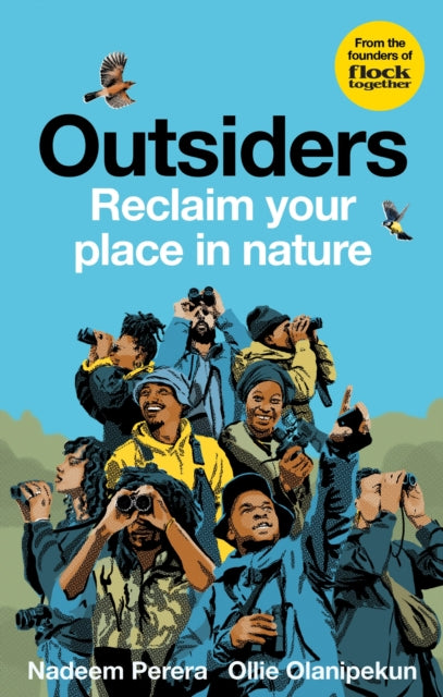 Flock Together: Outsiders: Reclaim your place in nature