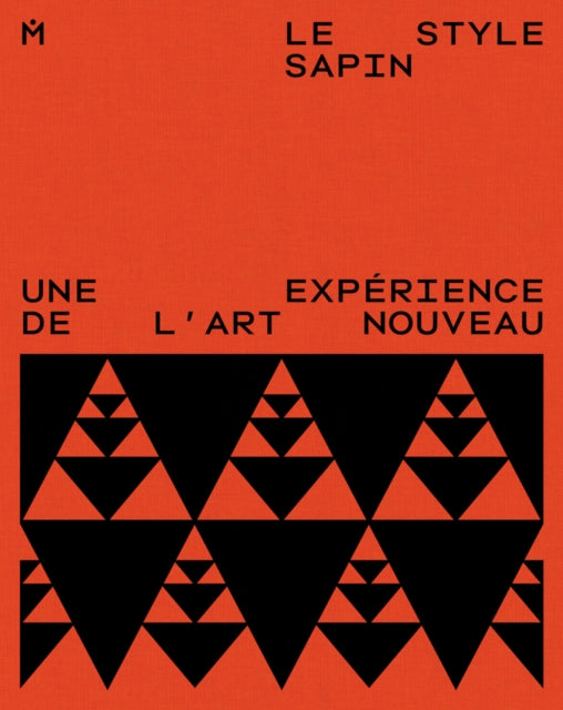 Le Style sapin: Une experience de l'art nouveau