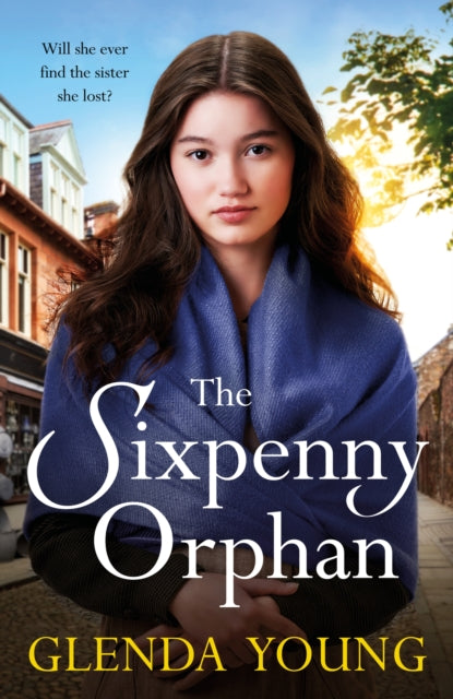 The Sixpenny Orphan: A dramatically heartwrenching saga of two sisters, torn apart by tragic events