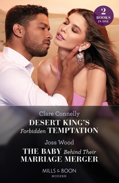 Desert King's Forbidden Temptation / The Baby Behind Their Marriage Merger: Desert King's Forbidden Temptation (the Long-Lost Cortez Brothers) / the Baby Behind Their Marriage Merger (Cape Town Tycoons)