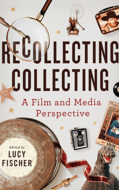 Recollecting Collecting: A Film and Media Perspective