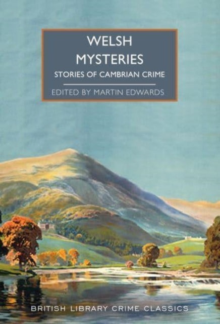 Crimes of Cymru: Classic Mystery Tales of Wales