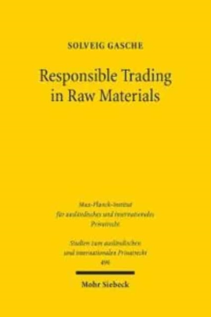 Responsible Trading in Raw Materials: Regulatory Challenges of International Trade in Raw Materials
