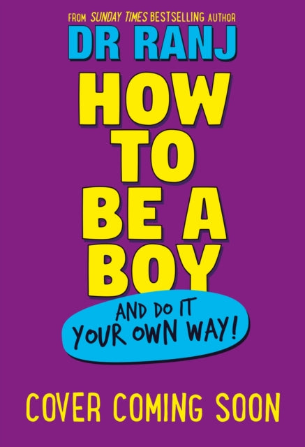 How to Be a Boy: and Do It Your Own Way