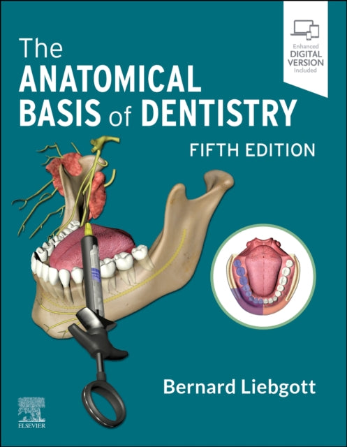 The Anatomical Basis of Dentistry