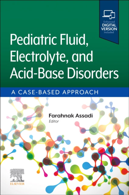 Pediatric Fluid, Electrolyte, and Acid-Base Disorders: A Case-Based Approach