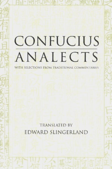 Analects: With Selections from Traditional Commentaries