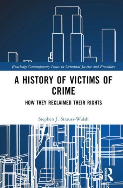 A History of Victims of Crime: How they Reclaimed their Rights