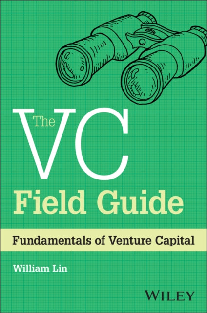 The VC Field Guide: Fundamentals of Venture Capital