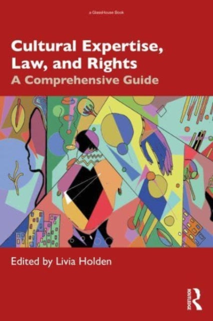 Cultural Expertise, Law, and Rights: A Comprehensive Guide