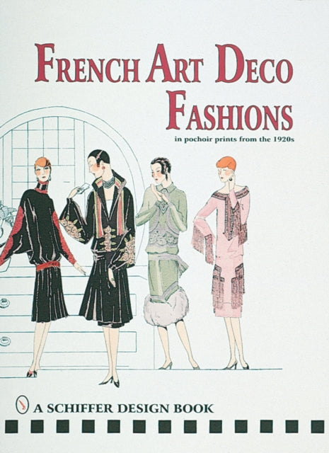 French Art Deco Fashions: In Pochoir Prints from the 1920s
