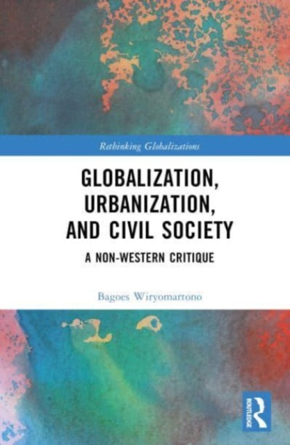Globalization, Urbanization, and Civil Society: A Non-Western Critique