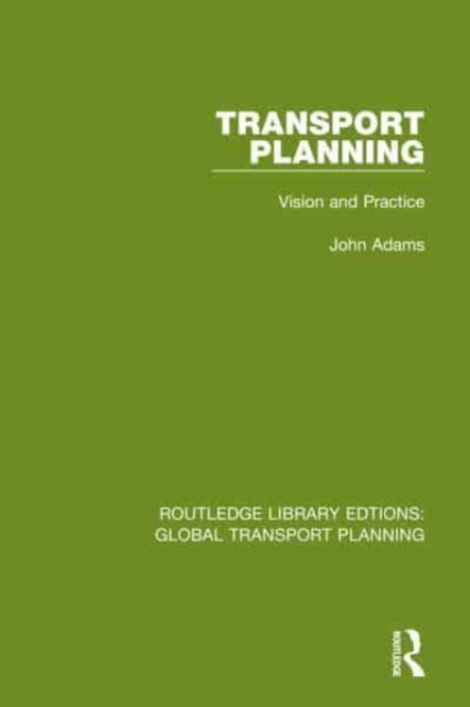 Transport Planning: Vision and Practice