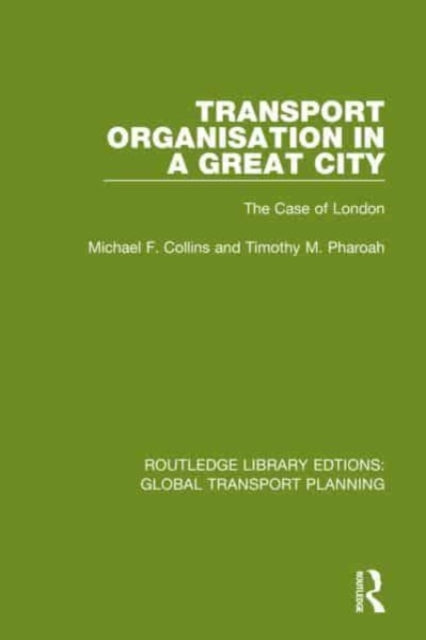 Transport Organisation in a Great City: The Case of London