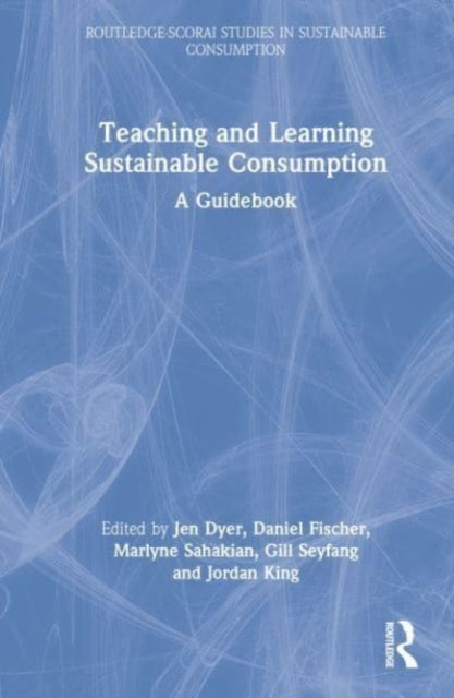 Teaching and Learning Sustainable Consumption: A Guidebook