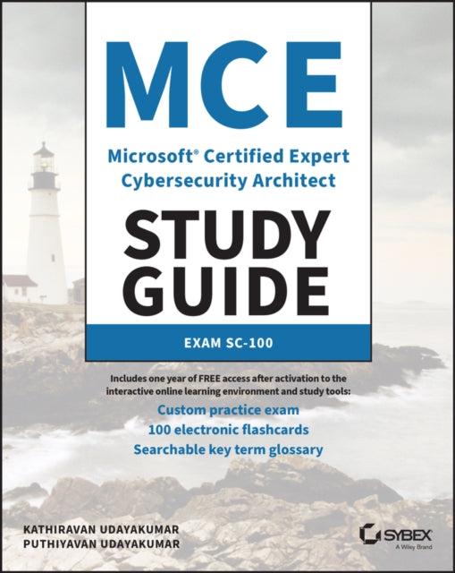 MCE Microsoft Certified Expert Cybersecurity Architect Study Guide: Exam SC-100