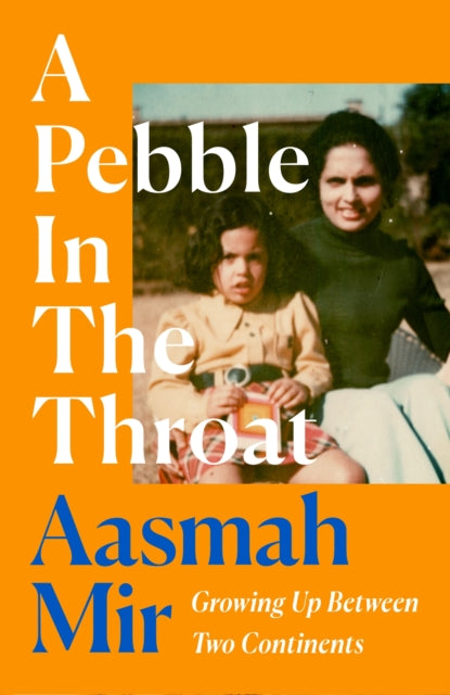 A Pebble In The Throat: Growing Up Between Two Continents