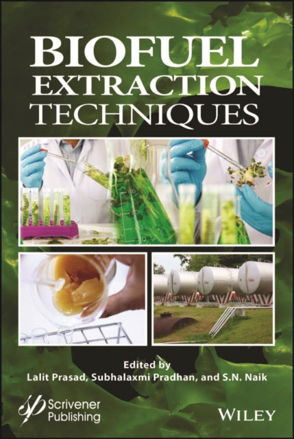 Biofuel Extraction Techniques: Biofuels, Solar, and Other Technologies