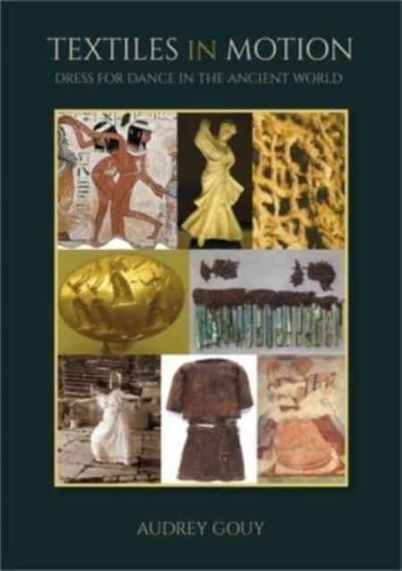 Textiles in Motion: Dress for Dance in the Ancient World