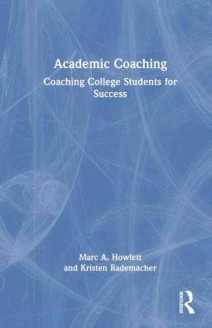 Academic Coaching: Coaching College Students for Success
