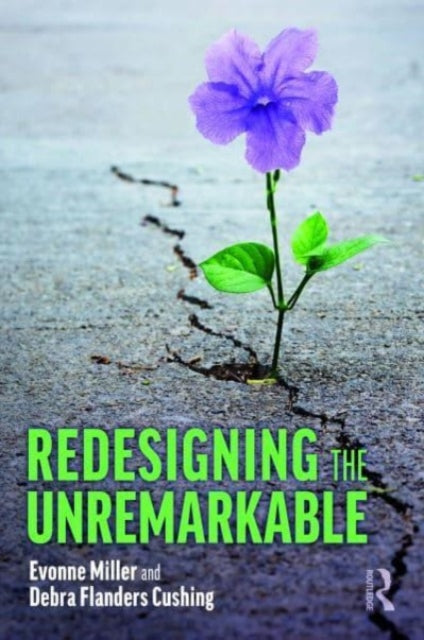 Redesigning the Unremarkable