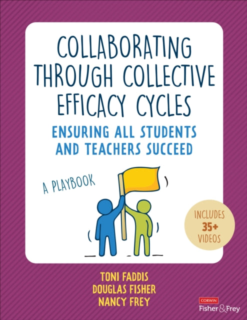 Collaborating Through Collective Efficacy Cycles: Ensuring All Students and Teachers Succeed