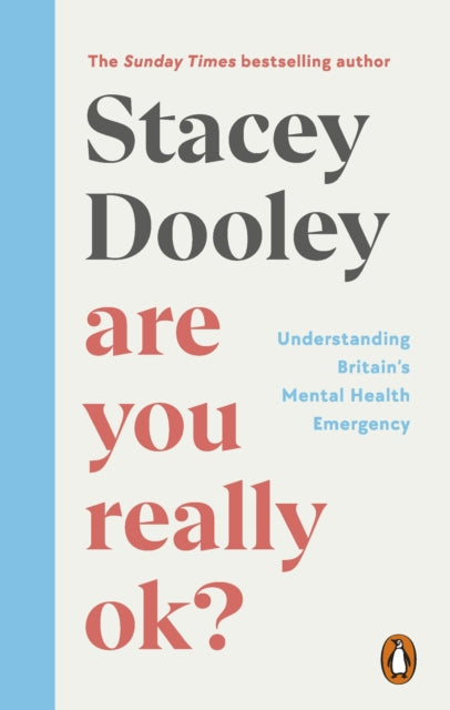 Are You Really OK?: Understanding Britain's Mental Health Emergency