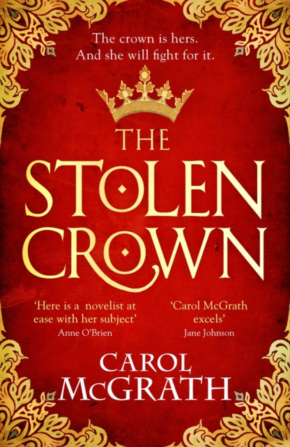 The Stolen Crown: The brilliant new historical novel of a Princess fighting for the right to her throne