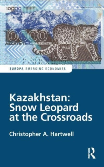 Kazakhstan: Snow Leopard at the Crossroads: Snow Leopard at the Crossroads