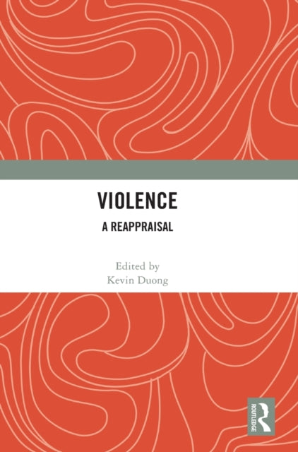 Violence: A Reappraisal