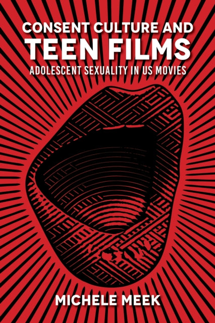 Consent Culture and Teen Films: Adolescent Sexuality in US Movies