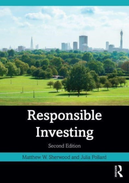 Responsible Investing: An Introduction to Environmental, Social, and Governance Investments