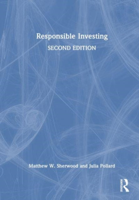 Responsible Investing: An Introduction to Environmental, Social, and Governance Investments