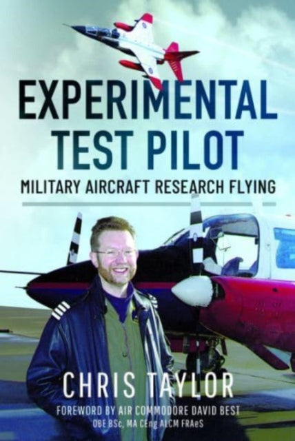 Experimental Test Pilot: Military Aircraft Research Flying