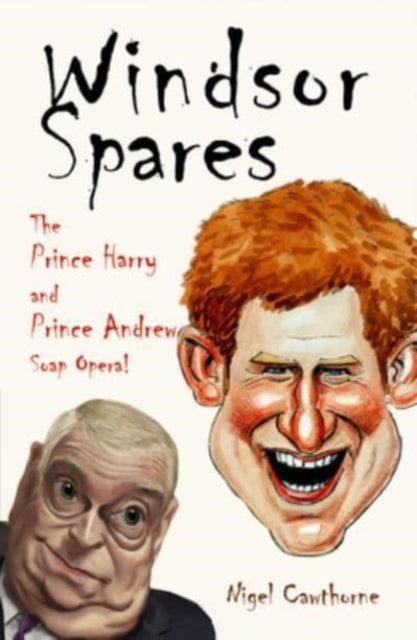 Windsor Spares: The Prince Harry and Prince Andrew Show!