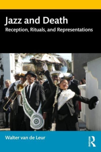 Jazz and Death: Reception, Rituals, and Representations