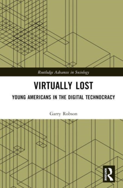 Virtually Lost: Young Americans in the Digital Technocracy