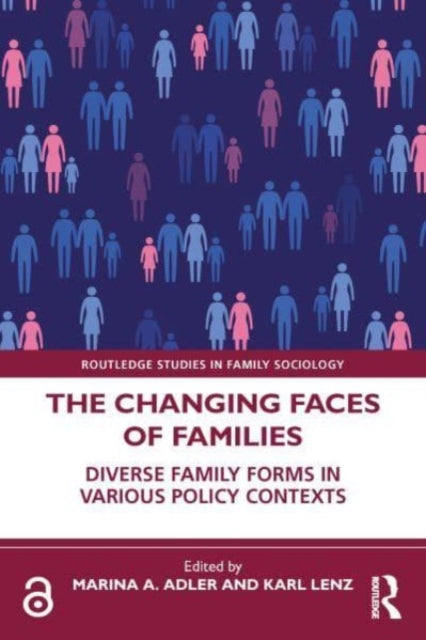 The Changing Faces of Families: Diverse Family Forms in Various Policy Contexts