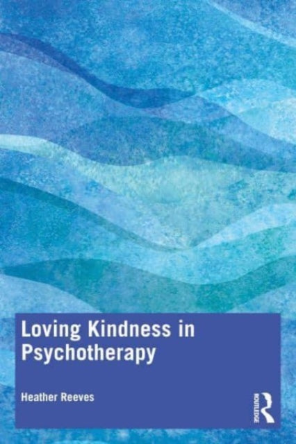 Loving Kindness in Psychotherapy