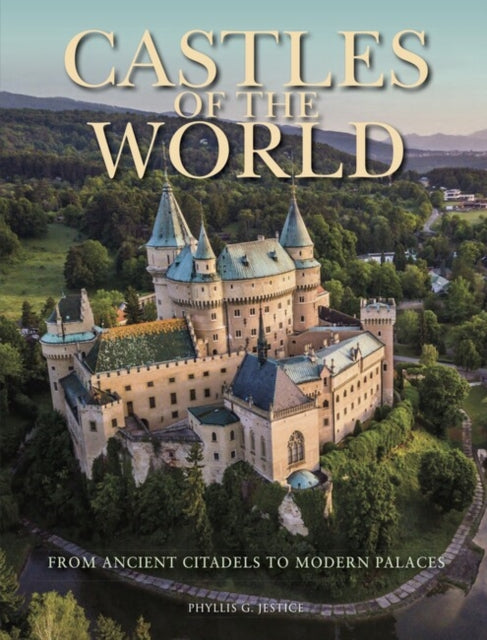 Castles of the World: From Ancient Citadels to Modern Palaces