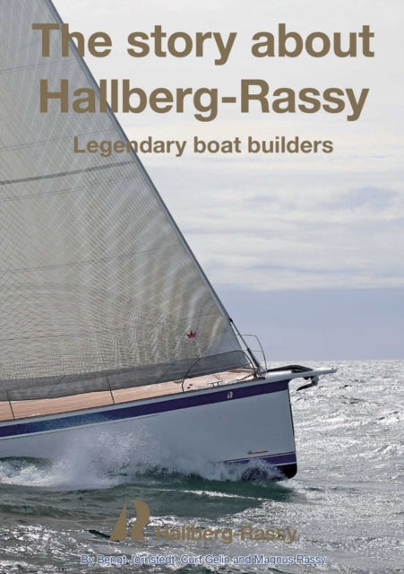 The Story About Hallberg-Rassy: Legendary Boat Builders