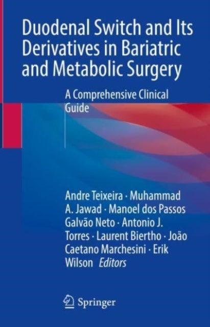 Duodenal Switch and Its Derivatives in Bariatric and Metabolic Surgery: A Comprehensive Clinical Guide