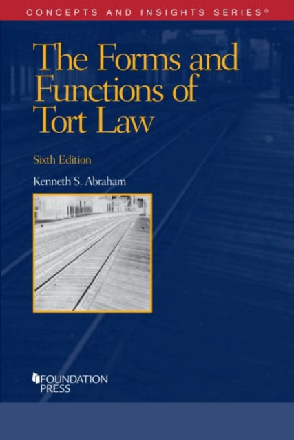 The Forms and Functions of Tort Law