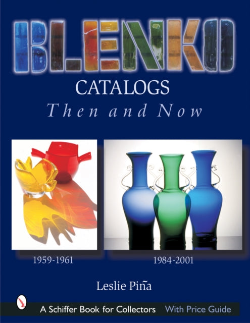 Blenko Catalogs Then and Now: 1959-1961, 1984-2001