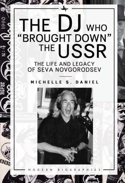 The DJ Who "Brought Down" the USSR: The Life and Legacy of Seva Novgorodsev