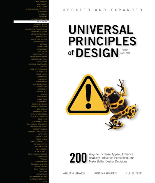 Universal Principles of Design, Updated and Expanded Third Edition: 200 Ways to Increase Appeal, Enhance Usability, Influence Perception, and Make Better Design Decisions